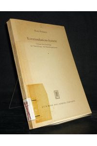 Kommunikations-Systeme. Umrisse einer Soziologie der Vermittlungs- und Mitteilungsprozesse. [Von Horst Reimann]. (= Heidelberger Sociologica, Band 7).