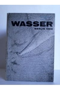 Festschrift zu Kongress und Ausstellung Wasser Berlin 1968