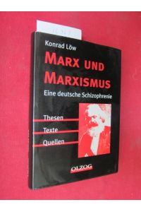 Marx und Marxismus : eine deutsche Schizophrenie ; [Thesen, Texte, Quellen].