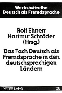 Das Fach Deutsch als Fremdsprache in den deutschsprachigen Ländern (Werkstattreihe Deutsch als Fremdsprache)