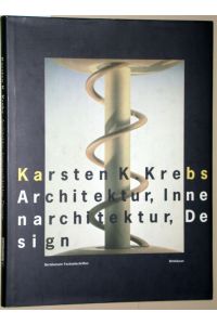 Karsten K. Krebs, Architektur, Innenarchitektur, Design