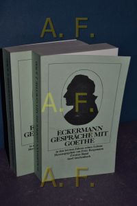 Gespräche mit Goethe in den letzten Jahren seines Lebens.