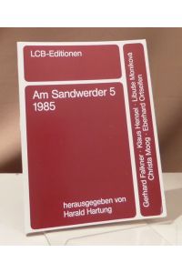 Am Sandwerder 5. Gerhard Falkner, Klaus Hensel, Libuse Moníková, Christa Moog, Eberhard Ortseifen. Berliner Künstlerprogramm des DAAD.