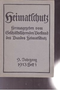 Heimatschutz.   - 9.Jahrgang 1913.  Heft 1.