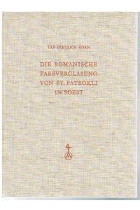 Die romanische Farbverglasung von St. Patrokli in Soest.