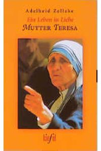 Ein Leben in Liebe, Mutter Teresa
