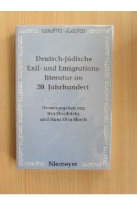Deutsch-jüdische Exil- und Emigrationsliteratur im 20. Jahrhundert (Conditio Judaica, Band 5)
