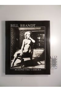 Bill Brandt : Behind the Camera.