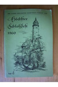 Festbuch. 600 Jahre Schützen-Verein 1360. Höchster Schloßfest 1960. 7. - 11. Juli 1960.