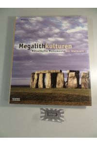 Megalithkulturen - Rätselhafte Monumente der Steinzeit.