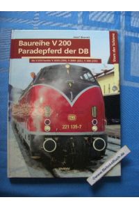 Baureihe V 200. Paradepferd der DB. Die V-200-Familie: V 2000 (220), V 2001 (221), V 300 (230).