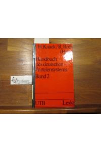 Handbuch des deutschen Parteiensystems; Teil: Bd. 2. , Programmatik und politische Alternativen der Bundestagsparteien
