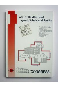 ADHS - Kindheit und Jugend, Schule und Familie.