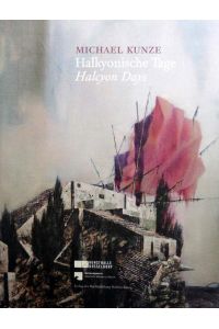 Halkyonische Tage / Halcyon Days. Mit Texten von / With texts by Gregor Jansen & Udo Kittelmann, John C. Welchman, Zdenek Felix und / and Michael Kunze.