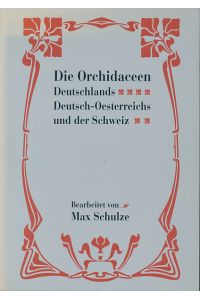 Die Orchidaceen Deutschlands, Deutsch-Österreichs und der Schweiz.