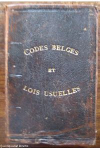 Codes Belges et Lois Usuelles en vigueur en Belgique collationnés d'après les textes officiels, avec une conférence des articles et annotés d' observations pratiques.   - 10ème édition.
