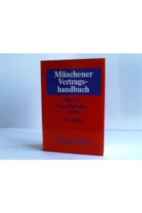 Münchener Vertragshandbuch. Gesellschaftsrecht. Band 1