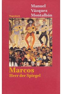 Marcos, Herr der Spiegel.   - Aus dem Span. von Gerda Schattenberg-Rincón.