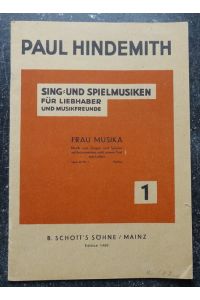 Sing- und Spielmusiken für Liebhaber und Musikfreunde Opus 45 Nr. 1 (Frau Musika) (Partitur)  - (= Edition Schott 1460)