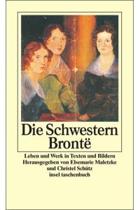 Die Schwestern Brontë: Leben und Werk in Texten und Bildern (insel taschenbuch)