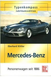 Mercedes-Benz-Personenwagen seit 1886. Typenkompass.