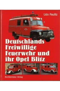 Deutschlands Freiwillige Feuerwehr und ihr Opel Blitz.