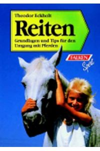 Reiten : Grundlagen und Tips für den Pferdefreund.