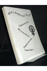 Schlangenlinien. Feministische Wissenchaft, feministische Theologie.