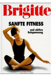 Brigitte Sanfte Fitness und aktive Entspannung