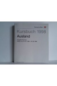 Kursbuch 1998. Ausland - Ausgabe Sommer. Gültig vom 24. 05. 1998 - 26. 09. 1998