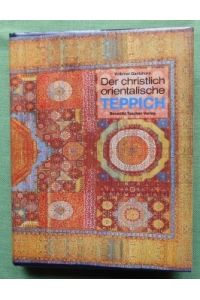 Der christlich orientalische Teppich.   - Eine Darstellung der ikonographischen und ikonologischen Entwicklung von den Anfängen bis zum 18. Jahrhundert.