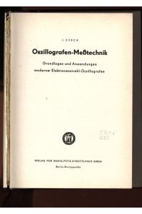 Oszillografen-Meßtechnik. Grundlagen und Anwendungen moderner Eleletronenstrahl-Oszillografen.
