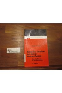 Kritisches Studium der Sozialwissenschaften : eine Einführung in Arbeitstechniken.   - Kohlhammer-Urban-Taschenbücher ; Bd. 244