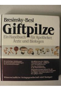 Giftpilze. Ein Handbuch für Apotheker, Ärzte und Biologen.