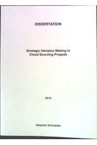 Dissertation - Strategic Decision Making in Cloud Sourcing Projects