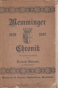 Memminger Chronik des Friedrich Clauß , umfassend die Jahre 1826 - 1892, - Memmingen -