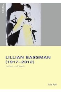 Lillian Bassman (1917-2012). Leben und Werk.
