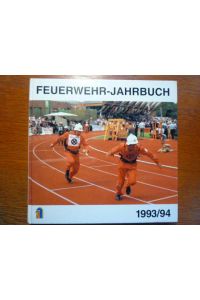 Feuerwehr - Jahrbuch 1993/94 - Das Feuerwehrwesen in der Bundesrepublik Deutschland.