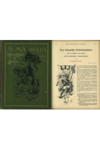 Alma Iulia. Illustrirte Chronik ihrer dritten Säcularfeier. Herausgegeben vom Akademischen Comité für Presse und Drucksachen. (Nr. 1 bis Nr. 12).