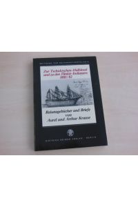 Zur Tschuktschen-Halbinsel und zu den Tlinkit-Indianern. 1881/82. Reisetagebücher und Briefe.