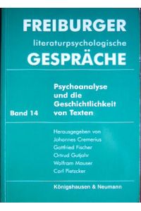 Psychoanalyse und die Geschichtlichkeit von Texten. - hrsg. von Johannes Cremerius ...
