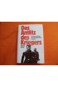 Das Antlitz des Kriegers. Kriegsgeschichten der zeitgenössischen Literatur.