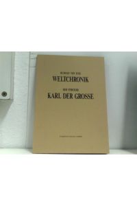 Rudolf von Ems: Weltchronik. 3 Faksimiles Der Stricker: Karl der Große
