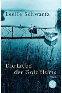 Die Liebe der Goldblums : Roman.   - Aus dem Amerikan. von Monika Curths / Fischer ; 16677