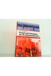 Kampf und Untergang der 95. Infanteriedivision - Chronik einer Infanteriedivision von 1939-1945 in Frankreich und an der Ostfront.