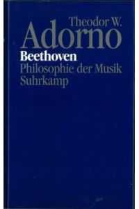 Beethoven. Philosophie der Musik. Fragmente und Texte. Herausgegeben von Rolf Tiedemann.