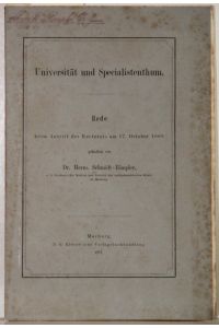 Universität und Specialistenthum. Rede beim Antritt des Rectorats am 17. October 1880.