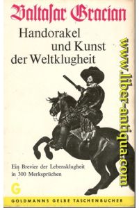 Handorakel und Kunst der Weltklugheit  - Deutsch von Arthur Schopenhauer, mit einer Einleitung von Bernd Holger Bonsels,