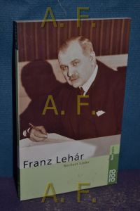 Franz Lehár (Rowohlts Monographien)
