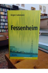 Fessenheim. Novelle.